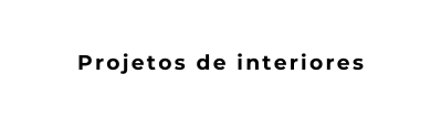 Projetos de interiores
